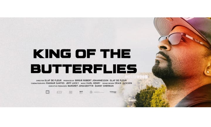 Our Documentary "King Of The Butterflies" Official Selection Film Festival Los Angeles